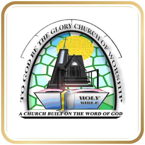 To God Be The Glory Church Of Worship International