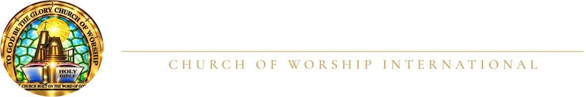 To God Be The Glory Church Of Worship International